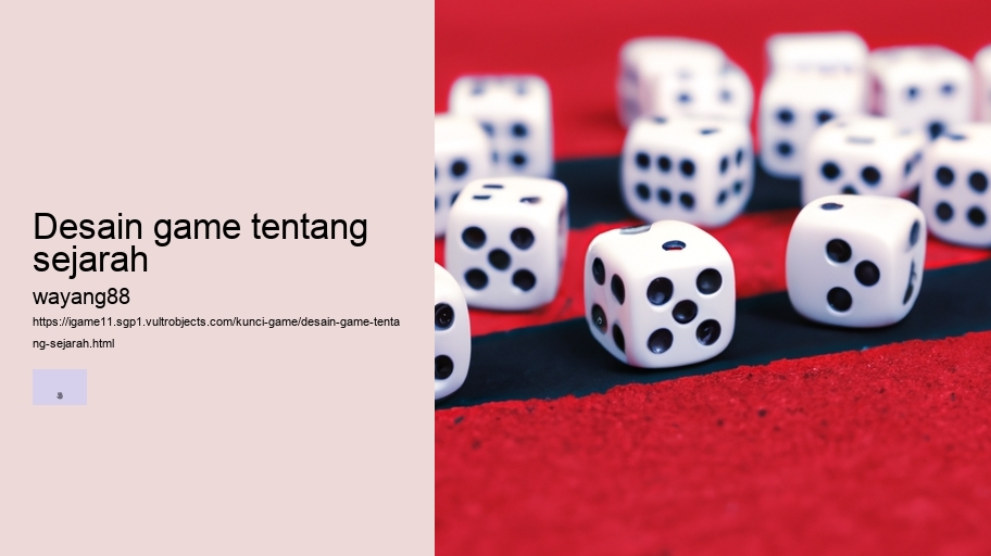 desain game tentang sejarah